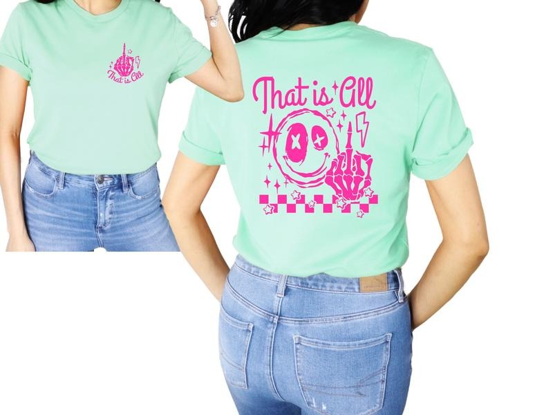 That is All (T-Shirt, Sweatshirt, or Hoodie) | WearSparks.com