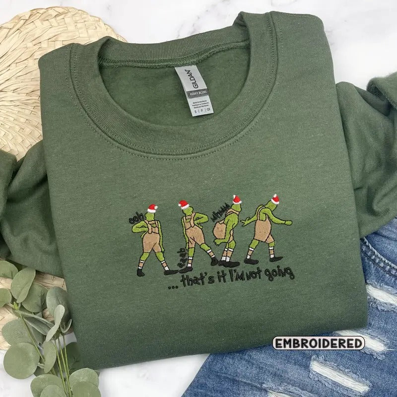 That's It I'm Not Going Christmas Sweatshirt - Christmas Funny Sweatshirt - Christmas Embroidered Sweatshirt T-Shirts, Hoodie
