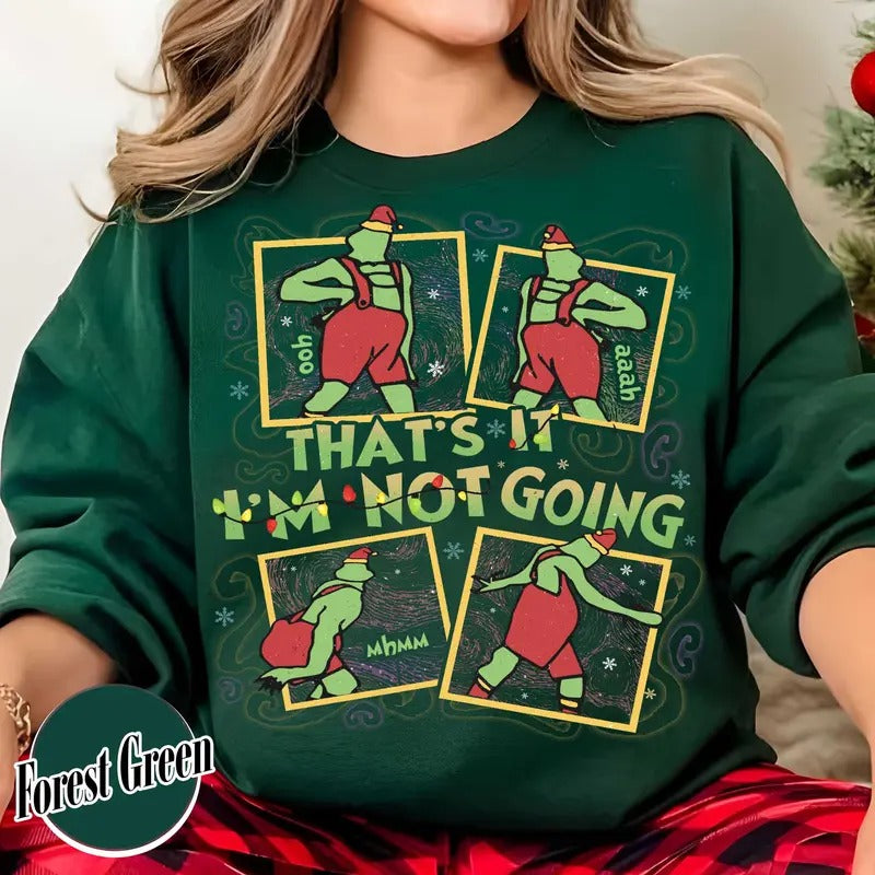 That's It I'm Not Going Christmas Sweatshirt, Christmas Funny Sweatshirt, Christmas Sweatshirt, Cute Christmas...