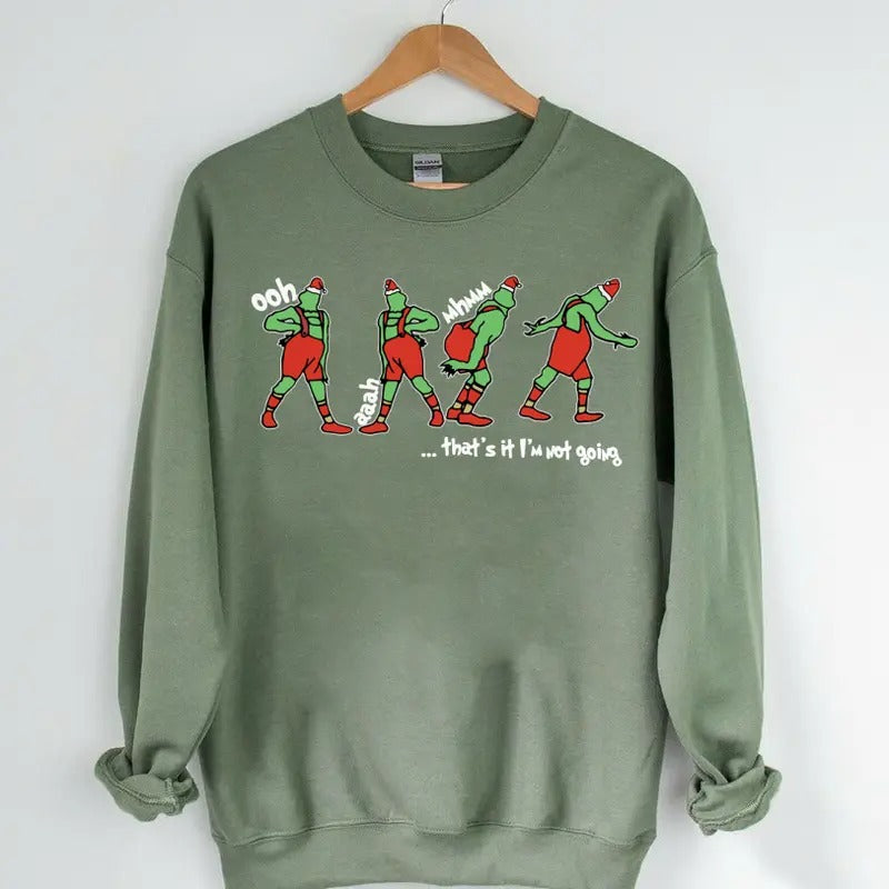 That's It I'm Not Going Sweatshirt,  Christmas Gift Idea, Christmas Sweashirt T-Shirts, Hoodie | WearSparks.com