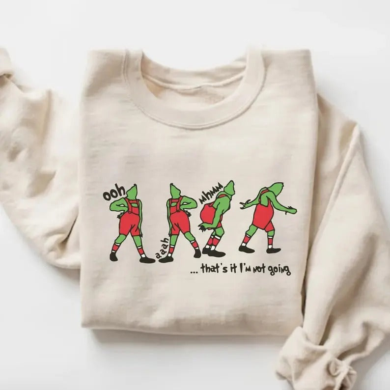 That's It I'm Not Going Sweatshirt, Funny Christmas Sweater, Xmas Shirt Hoodie, Family Matching Christmas Sweatshirt,...