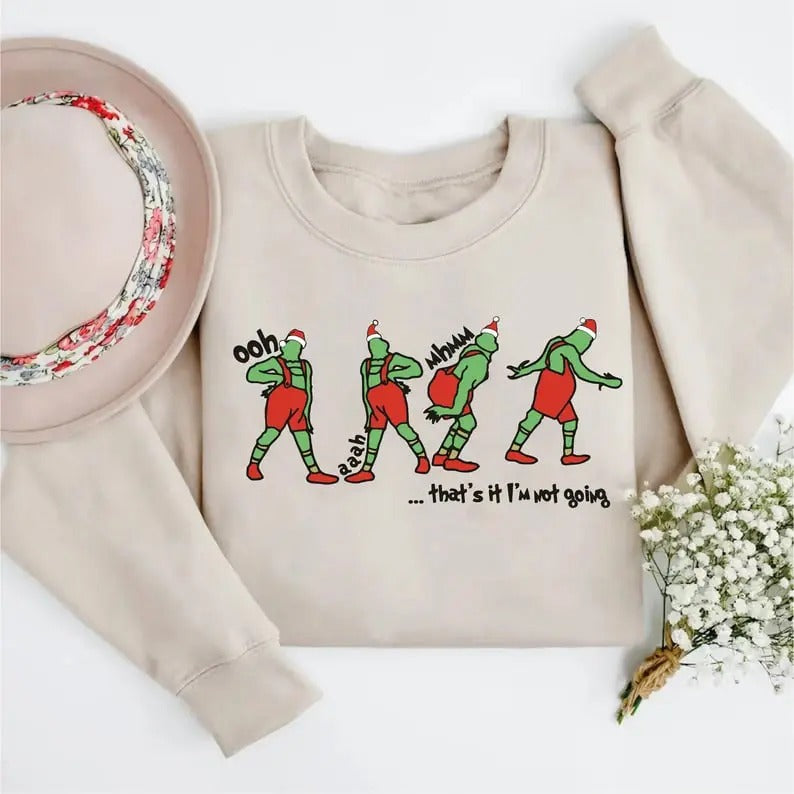 That's It I'm not Going Sweatshirt, Christmas Sweatshirt, Funny Christmas Sweatshirt, Merry Christmas, Christmas Gift For...