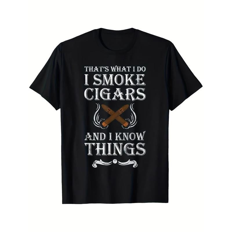 That's What I Do I Smoke Cigars And I Know Things T-Shirt