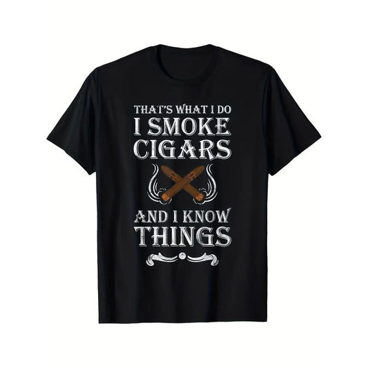 That's What I Do I Smoke Cigars And I Know Things T-Shirt