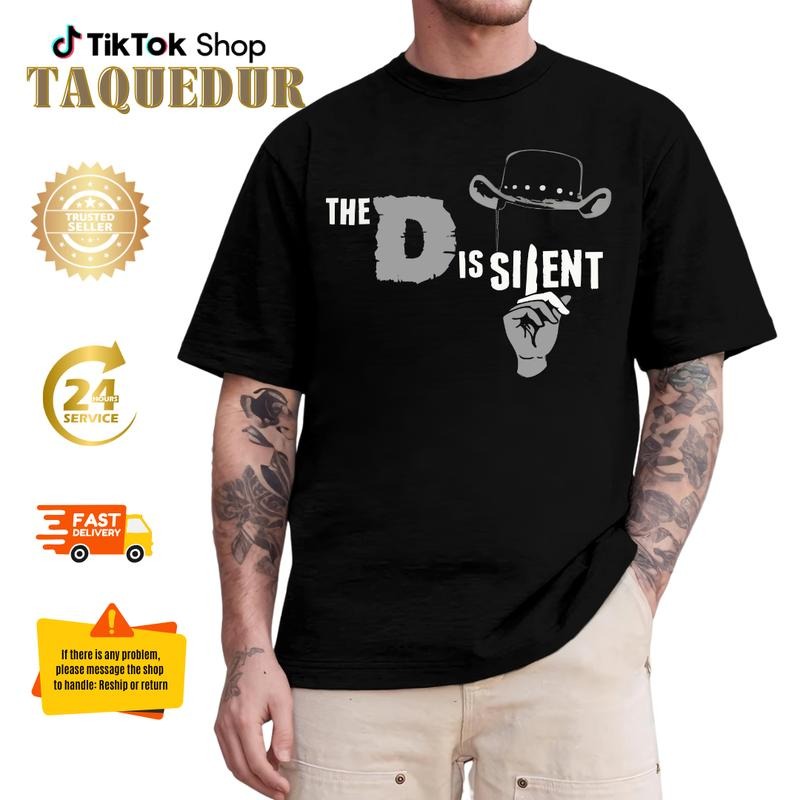 The D Is Silent Django Unchained Shirt, DJANGO Unchained Quentin Tarantino T-shirt, D is Silent T-shirt, DJANGO Hoodie,...