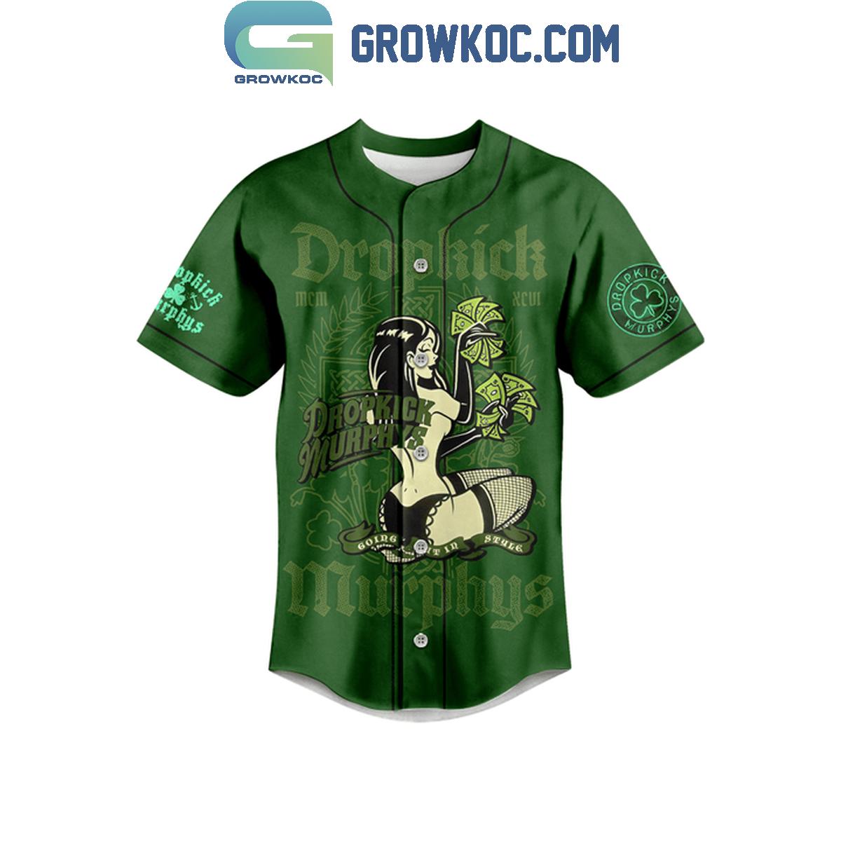 The Dropkick Murphys Do Or Die Going Out In Style Baseball Jersey
