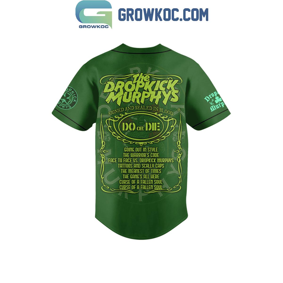The Dropkick Murphys Do Or Die Going Out In Style Baseball Jersey