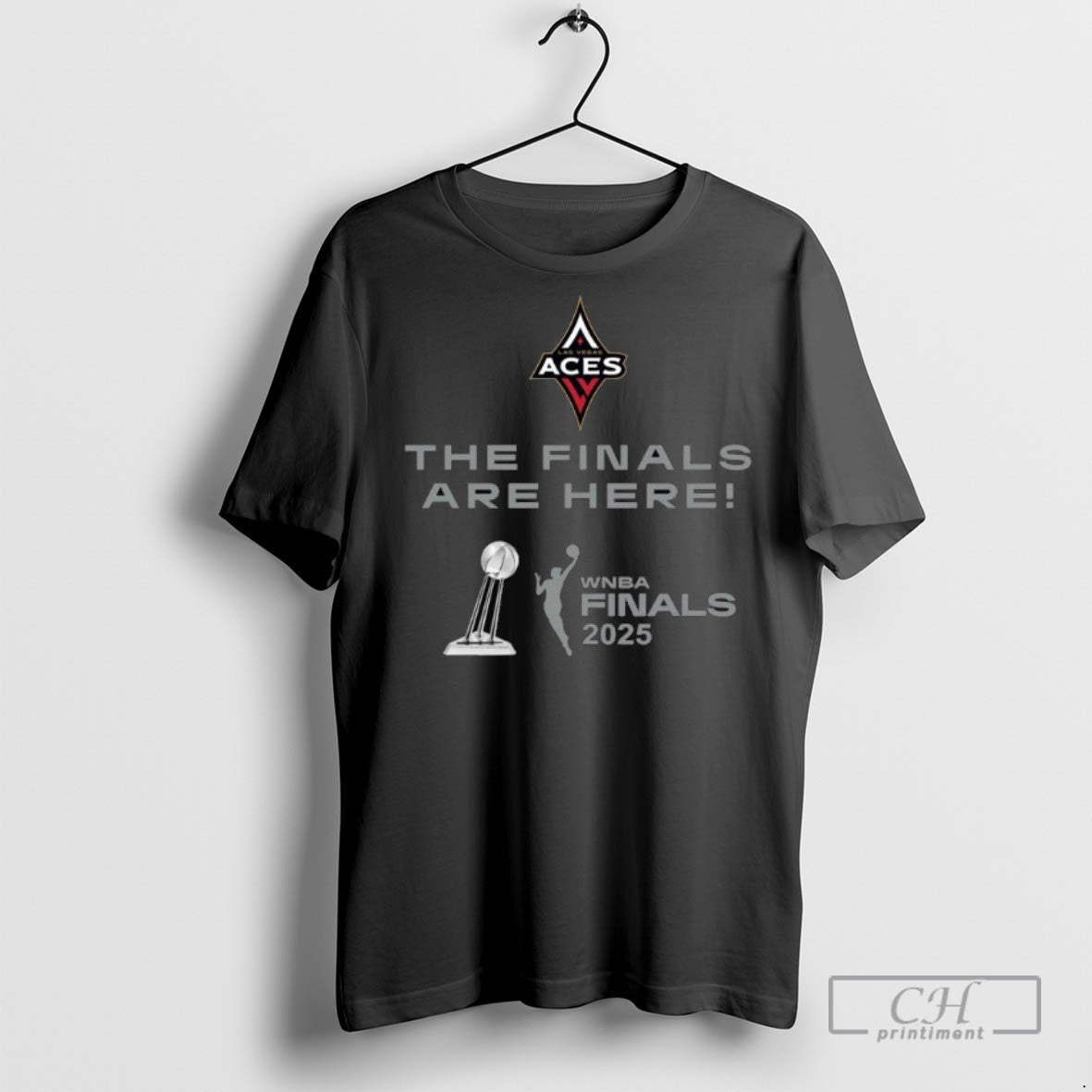 The Finals Are Here Las Vegas Aces 2025 Wnba Finals T Shirts