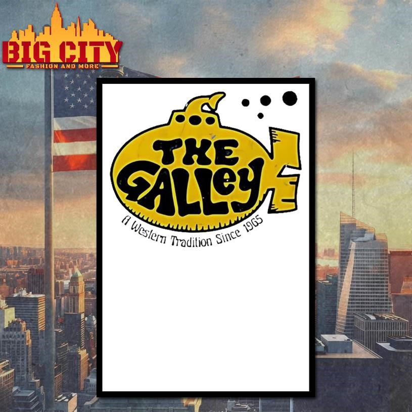 The Galley A Western Tradition Since 1965 Shirt
