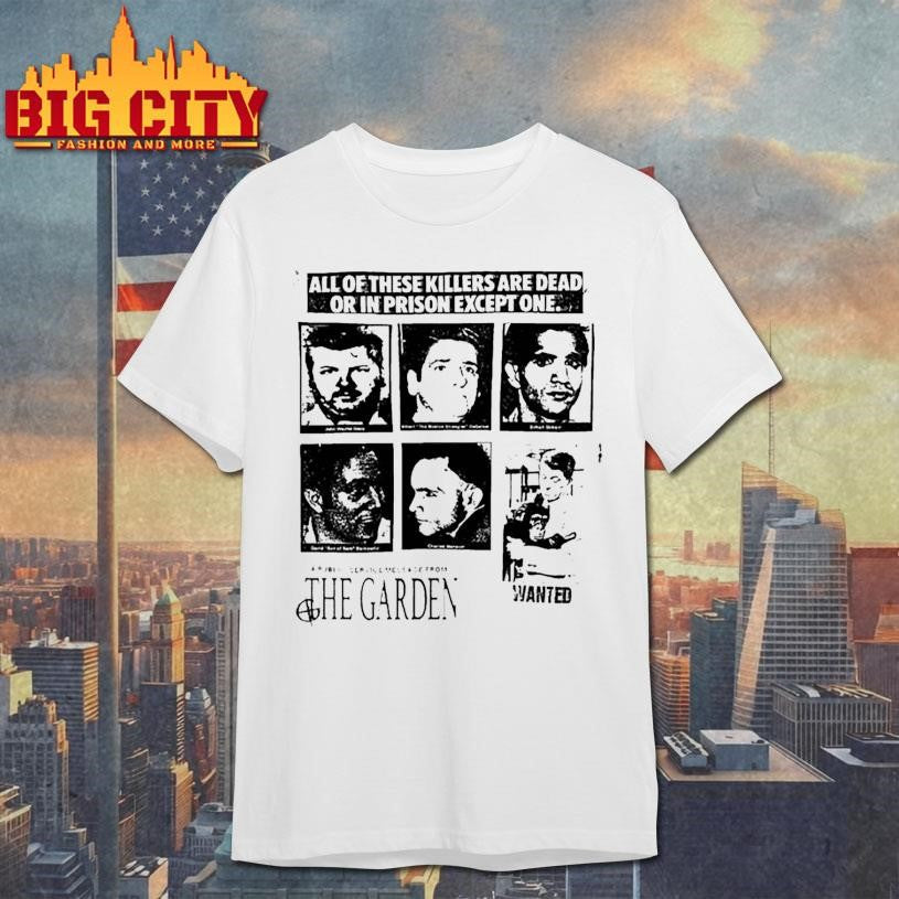 The Garden Wanted Shirt