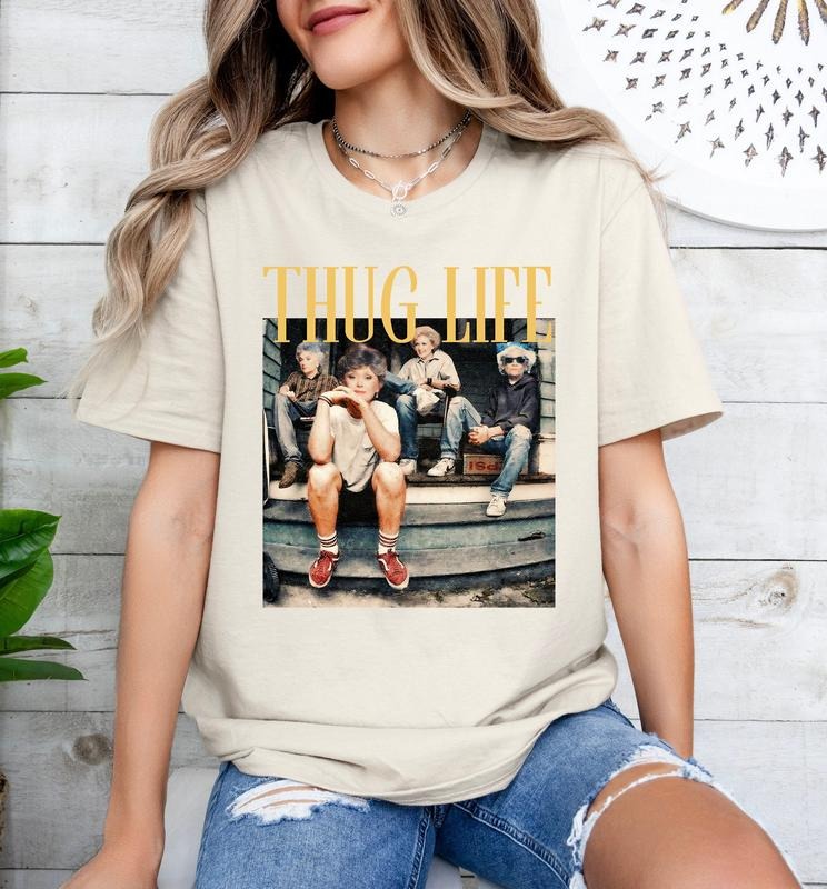 The Golden Girls Thug Life Stay Golden Unisex T-Shirt Comfort Fabric Hoodie, Sweatshirt | WearSparks.com
