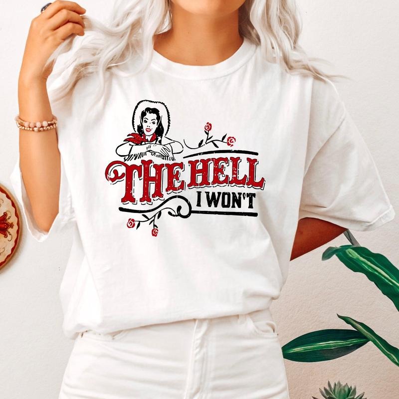 The Hell I Won't, Sassy Cowgirl, Cowboy Roses, Tshirt, Women's Crew Neck, Crewneck Hoodie, Sweatshirt | WearSparks.com
