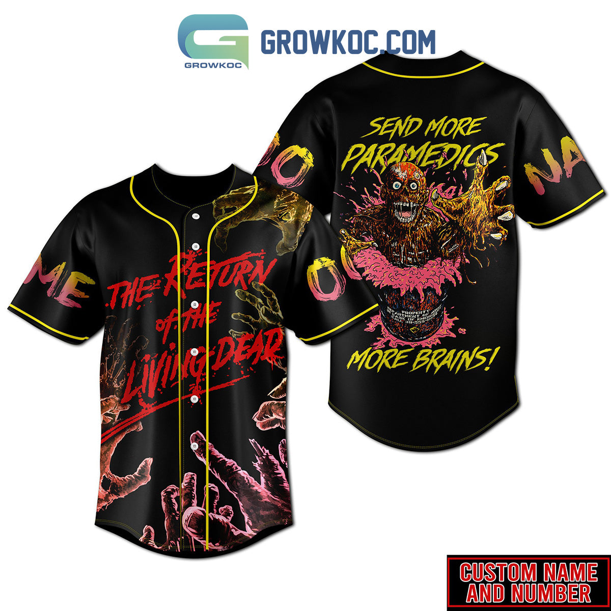 The Return Of The Living Dead Send More Paramedics More Brains Personalized Baseball Jersey