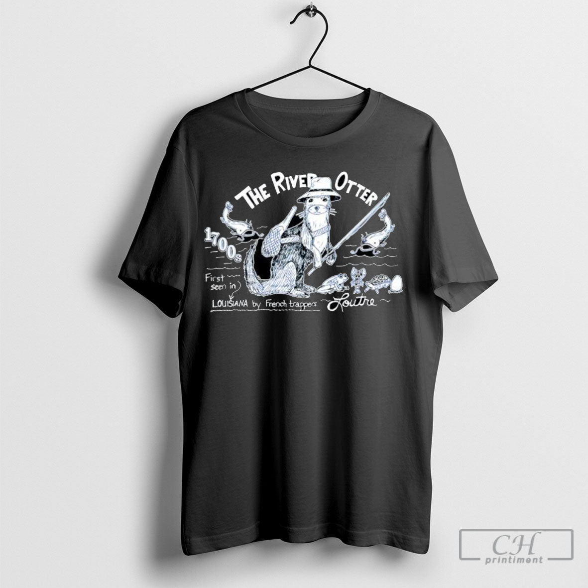 The River Otter 1700s First Seen In Louisiana By French Trappers Loutre Shirt