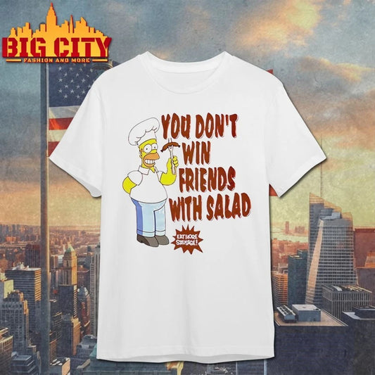 The Simpsons Homer You Don’t Win Friends With Salad shirt