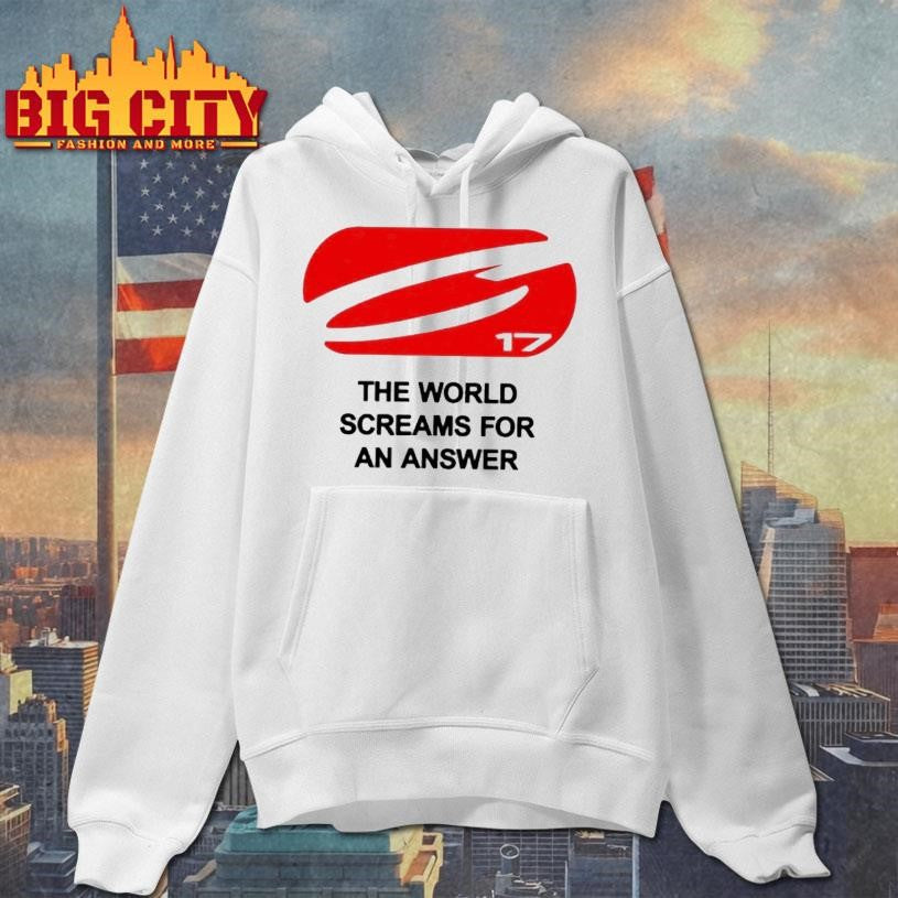 The World Screams For An Answer Shirt