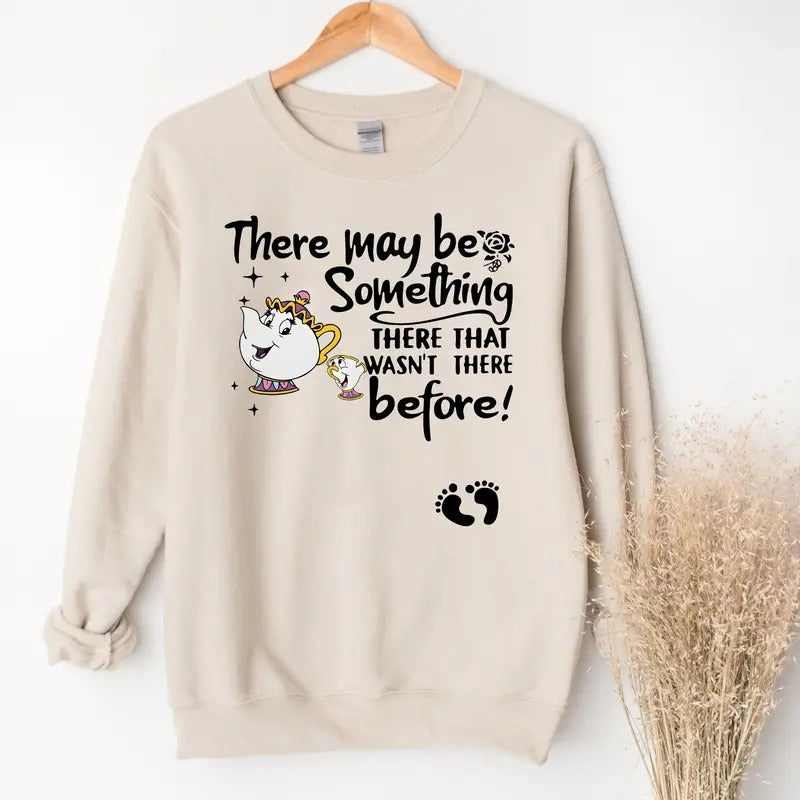 There May Be Something There That Wasn't There Before Sweatshirt, Cute Pregnancy Announcement Sweatshirt, Maternity...
