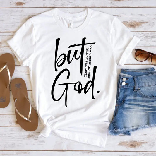There Was No Way But God Made A Way Shirt Bible Verse Tee Inspirational Tee Christian Gift Christian Apparel Religious...