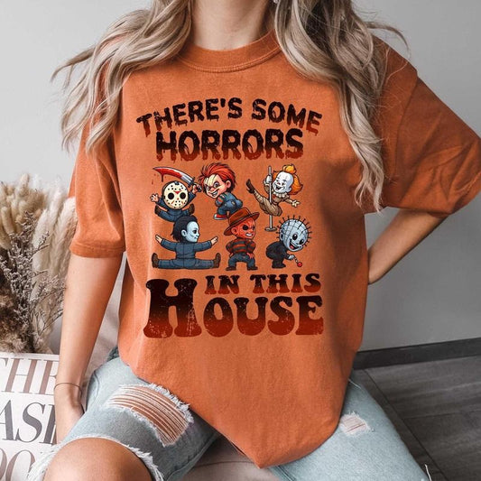 There's Some Horrors In This House Shirt, Funny Halloween Shirt, Happy Halloween 2025 Shirt Hoodie, Sweatshirt