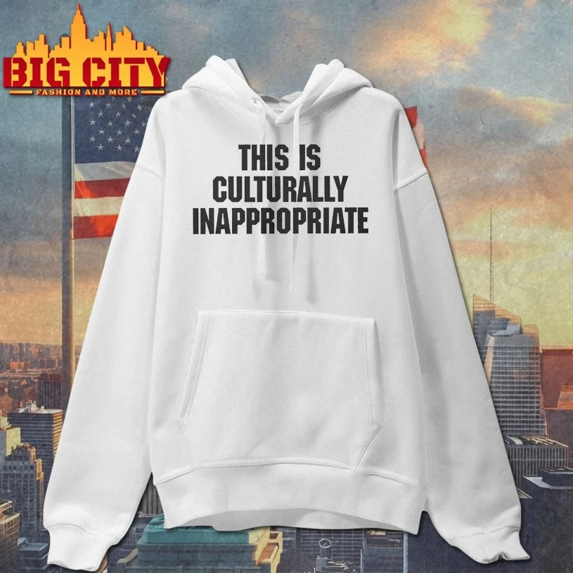This Is Culturally Inappropriate text shirt