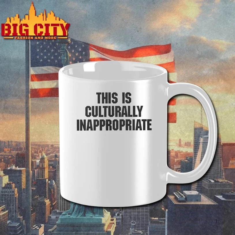 This Is Culturally Inappropriate text shirt