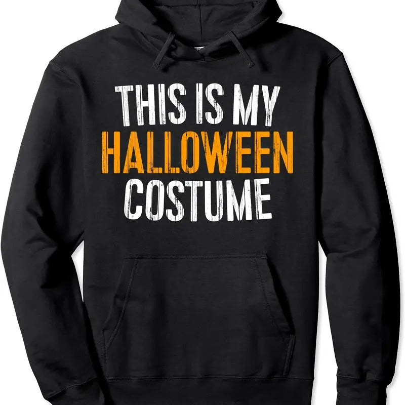 This Is My Halloween Costume Hoodie | Unisex Hooded Sweatshirt T-Shirts | WearSparks.com