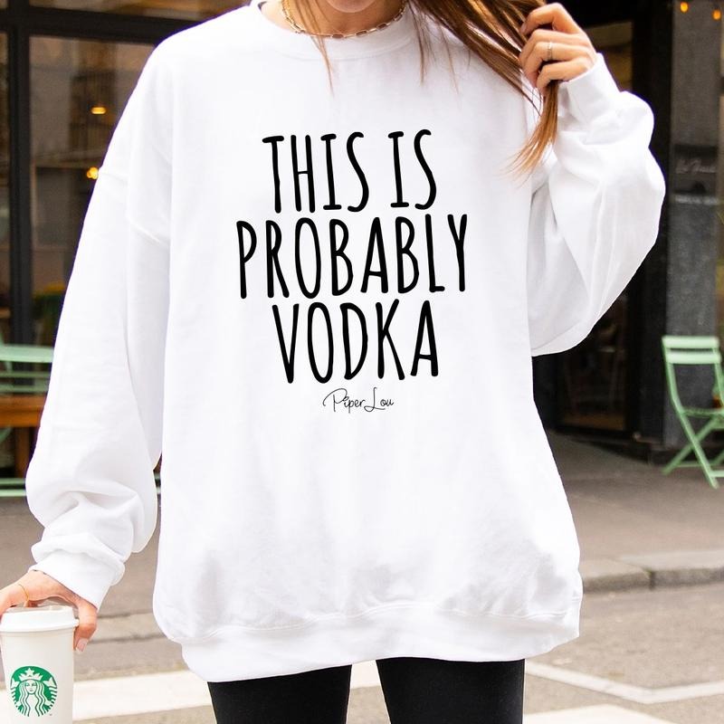 This Is Probably V Sweatshirt T-Shirts, Hoodie | WearSparks.com