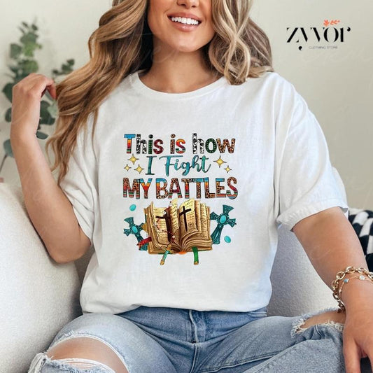 This is How I Fight My Battles Bibelvers Shirt Casual Style Crew Neck Short Sleeve T-Shirt Tops Trendy for Unisex,...