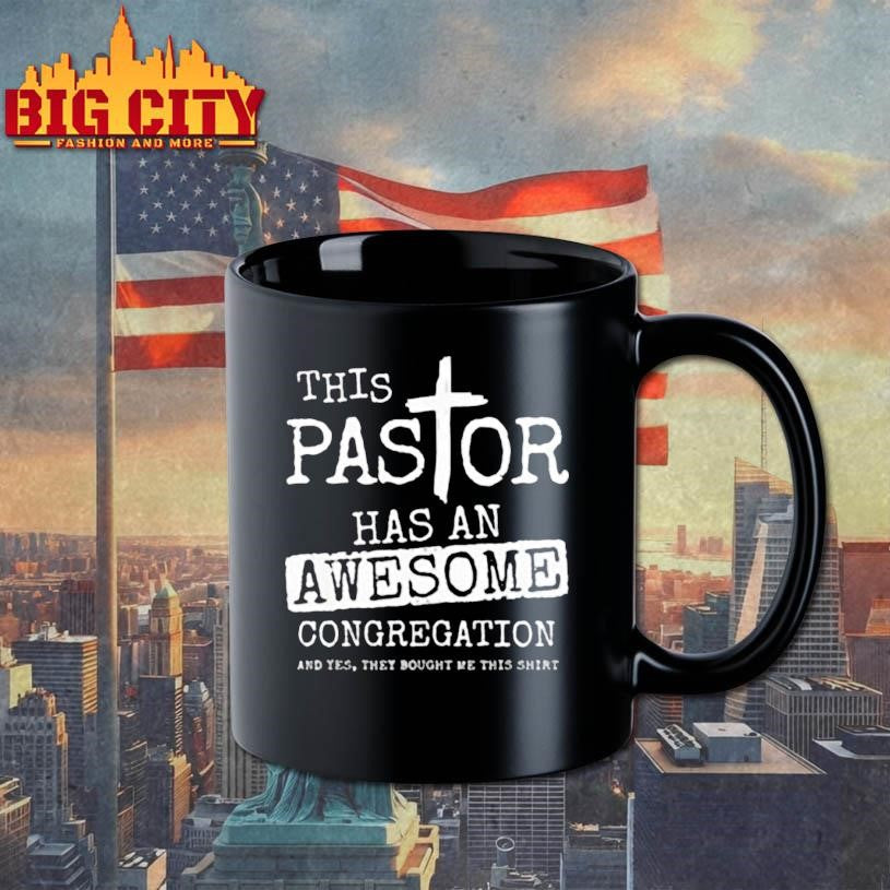 This pastor has an awesome congregation and yes shirt