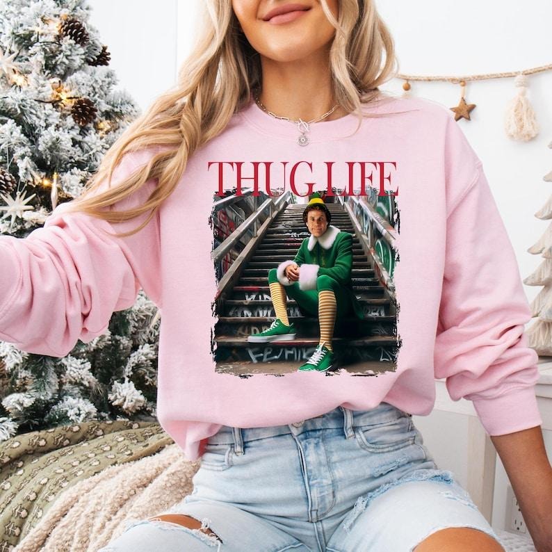 Thug Life Elf Christmas Sweatshirt, Funny Elf Buddy T-shirt, OMG Santa I Know Him Tee, Buddy Christmas Shirt, Merry...