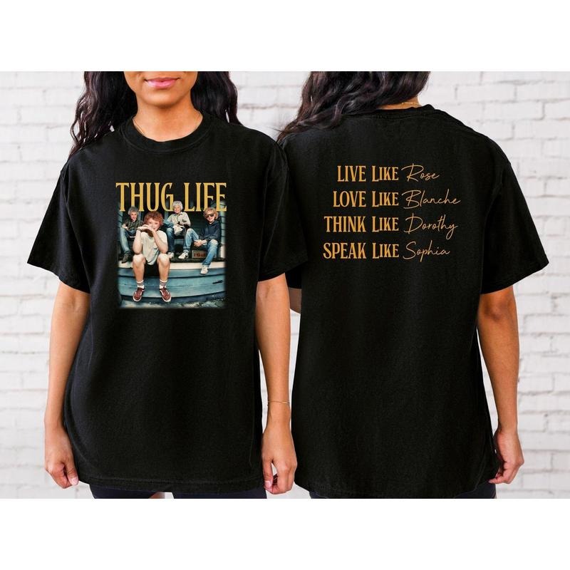 Thug Life Golden Girls Shirt, Thug Life Shirts, Golden Girls T Shirt, Vintage 80's Tv Sitcom Tee, Unisex Short Sleeve Tee...