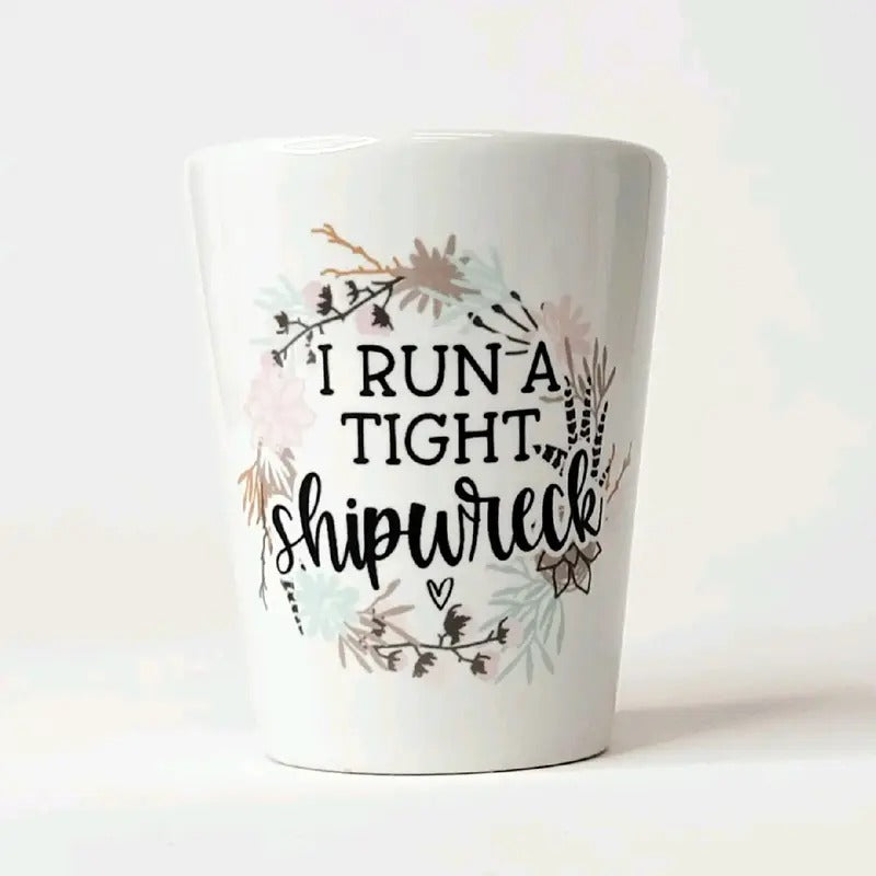 Tight Shipwreck Shot Glass T-Shirts, Hoodie, Sweatshirt | WearSparks.com