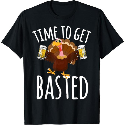 Time To Get Basted Funny Beer Thanksgiving Turkey Gift T-Shirt made in us Hoodie, Sweatshirt | WearSparks.com