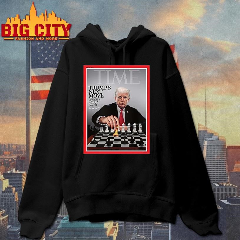Time Trumps Next Move Inside His Foreign Policy Gambit 2026 Shirt