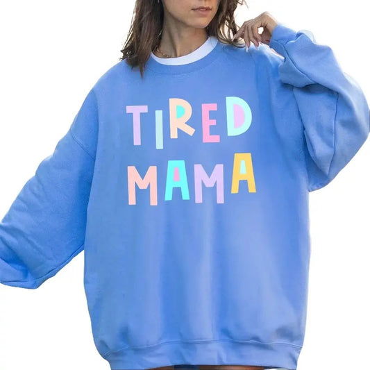 Tired Mama Sweatshirt, Positivity, Funny, Sarcastic, Mom Gift, Mental Health, Colorful, Pastel, Crewneck, Crew Neck...