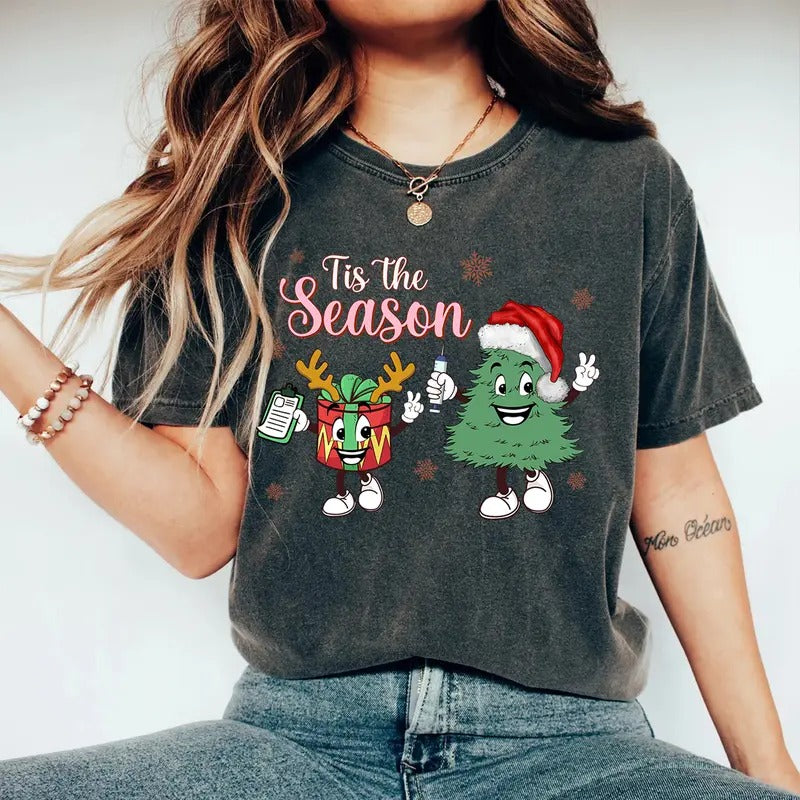 Tis The Season Christmas T-shirt, Christmas Nurse Shirt, Holiday Nursing Tee, Gift for Nurse Hoodie, Sweatshirt