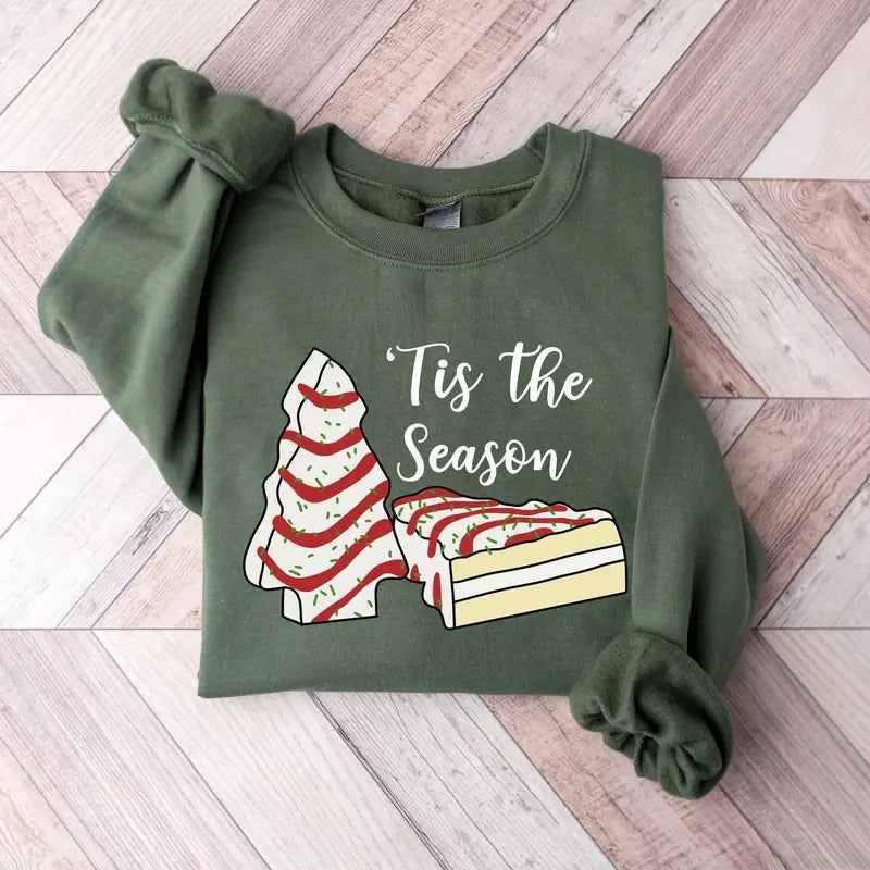 Tis The Season, 'Tis the Season Sweatshirt, Christmas Sweatshirt, Christmas, Christmas Cake Sweatshirt, Funny Christmas...