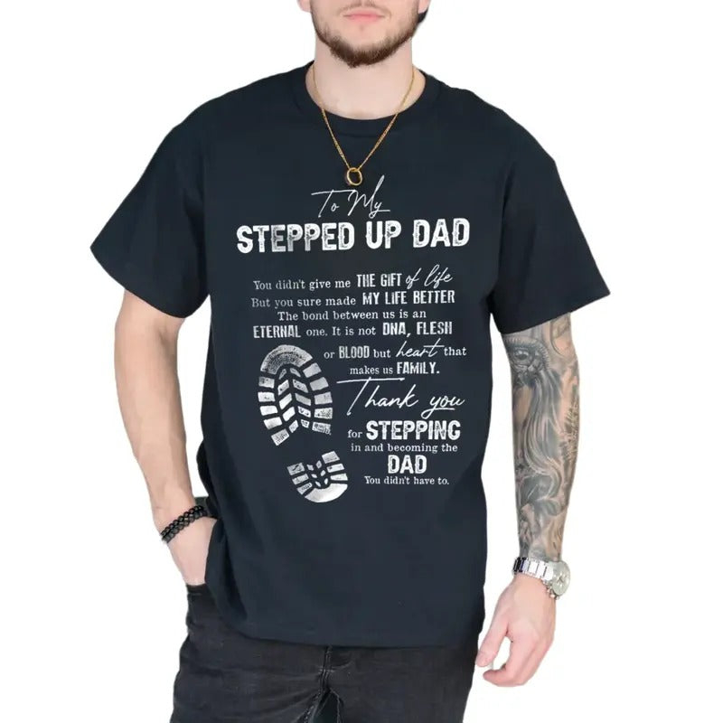 To My Stepped Up Dad Shirt, Gift For Bonus Dad From Daughter Son, Dad Birthday Fathers Day Gift, Stepfather Tee, Unisex...