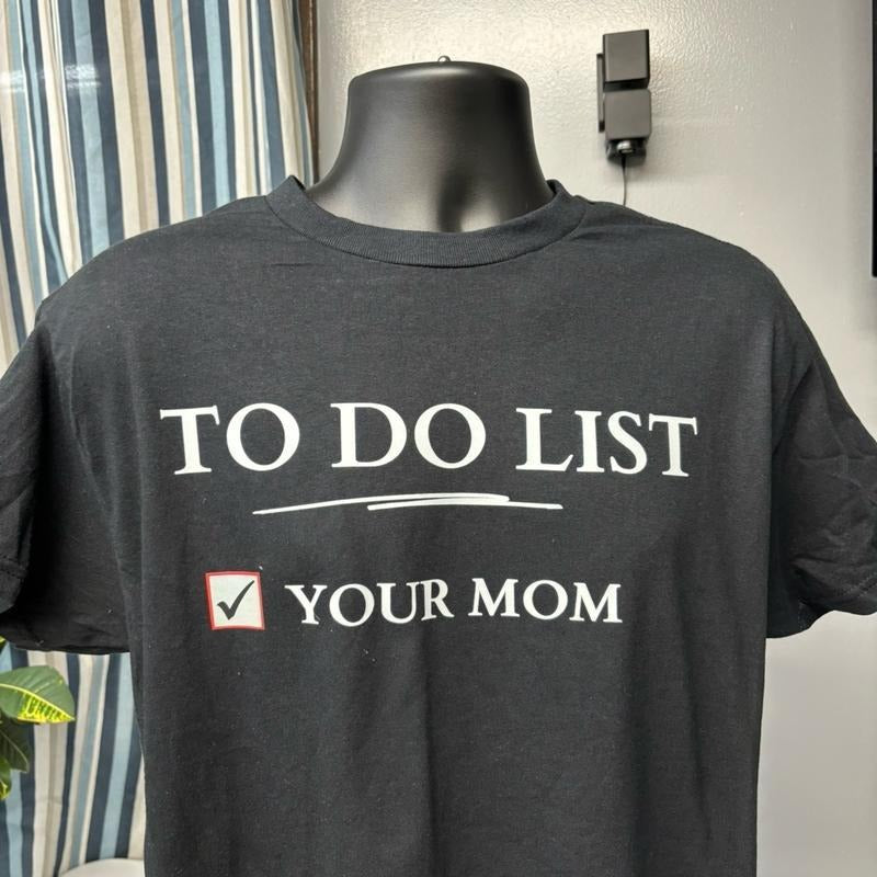 To do list, Your Mom T Shirt Hoodie, Sweatshirt | WearSparks.com