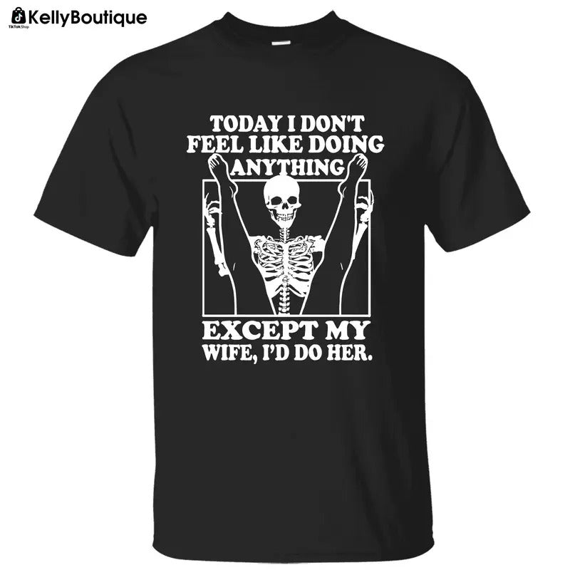 Today I Don't Feel Like Doing Anything Except My Wife T-shirt, Gift for Husband