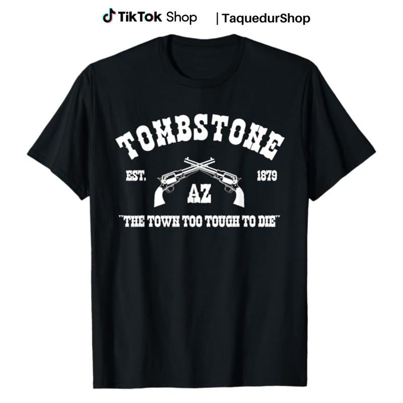 Tombstone AZ Est. 1879 -The Town Too Touch To Dje - T-Shirt Hoodie, Sweatshirt | WearSparks.com
