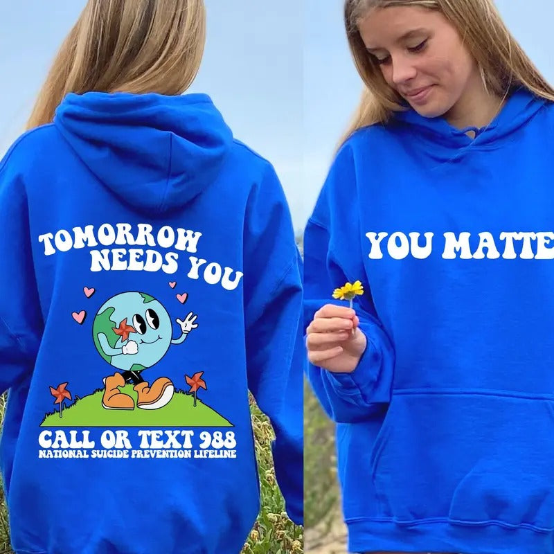 Tomorrow Needs You Crewneck Sweatshirt Mental Health Hoodie Aesthetic Hoodiemental Health Sweatshirt Mental Health...