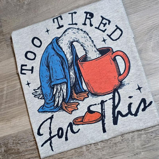 Too tired for this silly goose Graphic Tee Hoodie, Sweatshirt | WearSparks.com