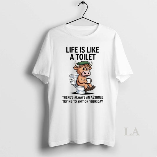 Top Cow Life Is Like A Toilet Theres Always An Asshole Trying To Sht On