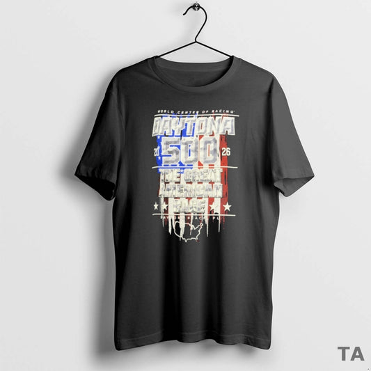 Top Daytona International Speedway Checkered Flag Sports 2026 Daytona 500 The Great American Race World T-Shirts, Hoodie,...