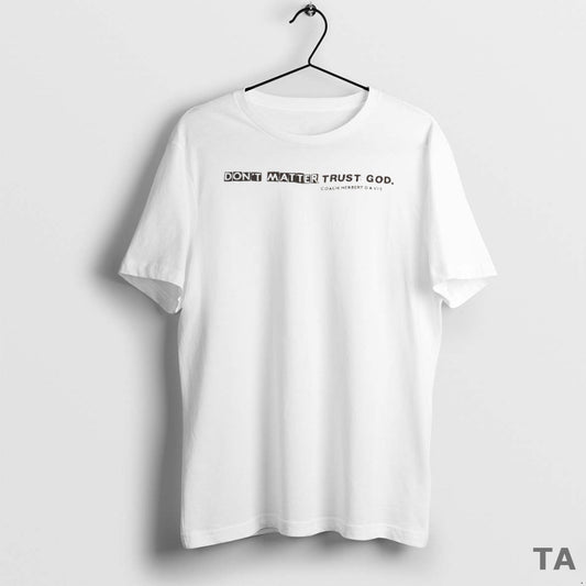 Top Dont Matter Trust God Coach Herbert Davis Circle T Shirt Sweater Hoodie, Sweatshirt | WearSparks.com
