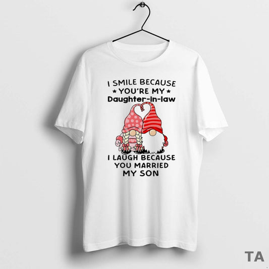 Top Gnome I Smile Because Youre My Daughter In Law Circle T Shirt Sweater Hoodie, Sweatshirt | WearSparks.com