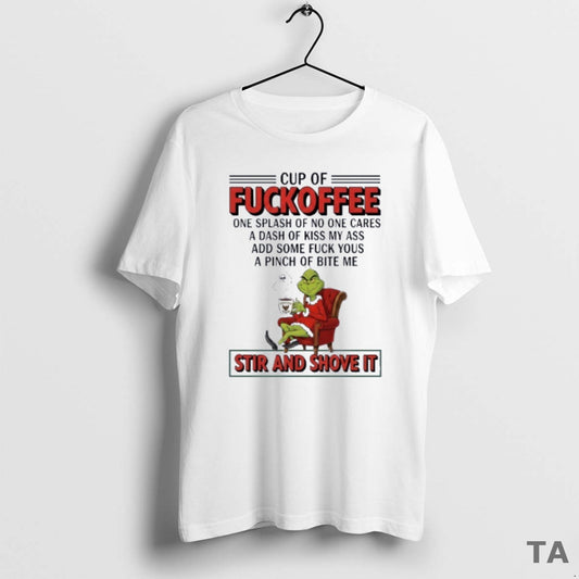 Top Grinch Cup Of Fuckoffee Stir And Shove It Christmas T Shirt Sweater Hoodie, Sweatshirt | WearSparks.com