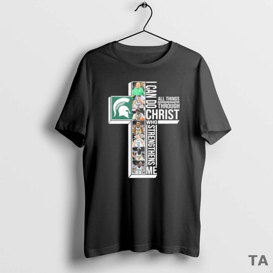 Top Michigan State Mens Basketball I Can Do All Things Through Christ Who Strengthens Me T-Shirts, Hoodie, Sweatshirt