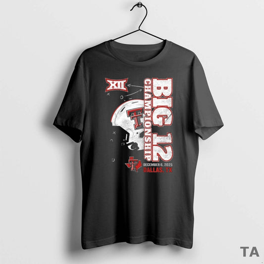 Top Ncaa 2025 Big 12 Football Championship Texas Tech Red Raiders Dec 6 Dallas Tx T-Shirts, Hoodie, Sweatshirt